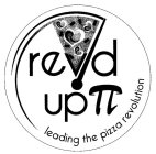 REVD UP LEADING THE PIZZA REVOLUTION