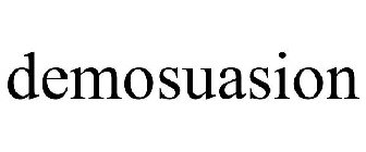 DEMOSUASION
