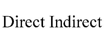 DIRECT INDIRECT