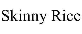 SKINNY RICE