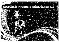 GULFCOAST PRODUCTS BIODIESEL LLC