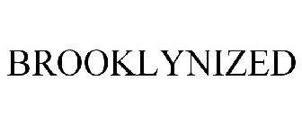 BROOKLYNIZED