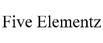 FIVE ELEMENTZ