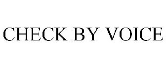 CHECK BY VOICE