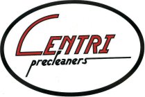 CENTRI PRECLEANERS