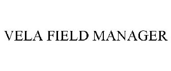 VELA FIELD MANAGER