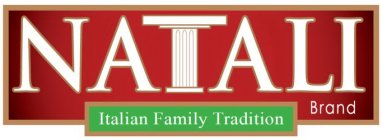 NATALI BRAND ITALIAN FAMILY TRADITION