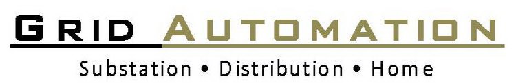 GRID AUTOMATION SUBSTATION * DISTRIBUTION * HOME