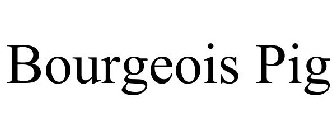 BOURGEOIS PIG