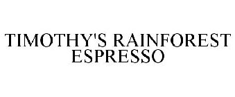 TIMOTHY'S RAINFOREST ESPRESSO