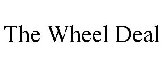 THE WHEEL DEAL