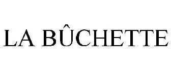 LA BÛCHETTE