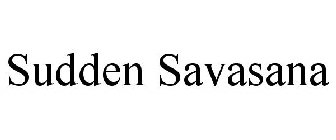 SUDDEN SAVASANA