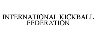 INTERNATIONAL KICKBALL FEDERATION