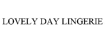LOVELY DAY LINGERIE
