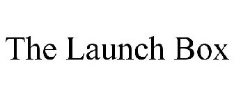 THE LAUNCH BOX