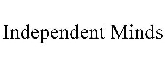 INDEPENDENT MINDS