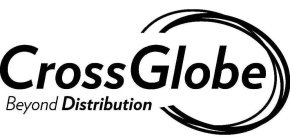 CROSSGLOBE BEYOND DISTRIBUTION