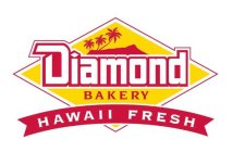 DIAMOND BAKERY HAWAII FRESH