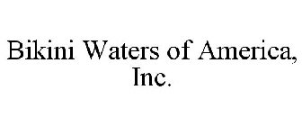 BIKINI WATERS OF AMERICA, INC.