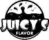 JUICY'S FLAVOR