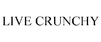 LIVE CRUNCHY