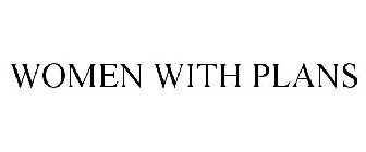 WOMEN WITH PLANS