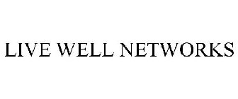 LIVE WELL NETWORKS