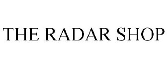 THE RADAR SHOP