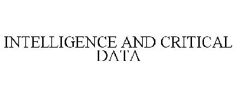 INTELLIGENCE AND CRITICAL DATA