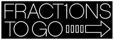 FRACT1ONS TO GO