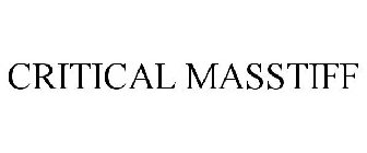 CRITICAL MASSTIFF