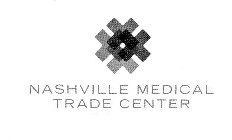 NASHVILLE MEDICAL TRADE CENTER