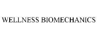 WELLNESS BIOMECHANICS