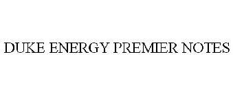 DUKE ENERGY PREMIER NOTES