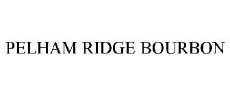 PELHAM RIDGE BOURBON