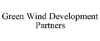 GREEN WIND DEVELOPMENT PARTNERS