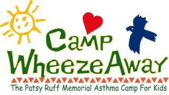 CAMP WHEEZE AWAY THE PATSY RUFF MEMORIAL ASTHMA CAMP FOR KIDS