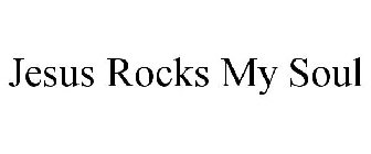 JESUS ROCKS MY SOUL