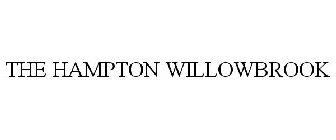 THE HAMPTON WILLOWBROOK