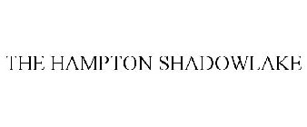 THE HAMPTON SHADOWLAKE