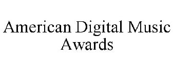 AMERICAN DIGITAL MUSIC AWARDS