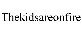 THEKIDSAREONFIRE