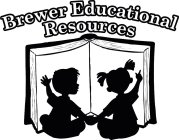 BREWER EDUCATIONAL RESOURCES