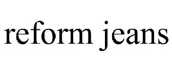 REFORM JEANS