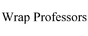 WRAP PROFESSORS