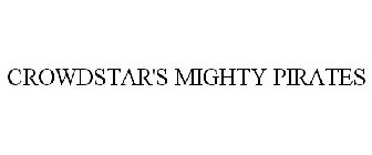 CROWDSTAR'S MIGHTY PIRATES