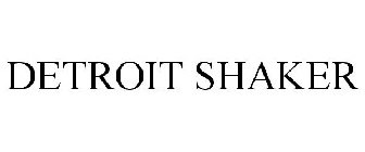 DETROIT SHAKER