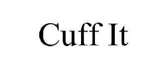 CUFF IT