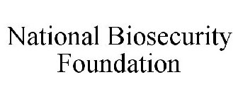 NATIONAL BIOSECURITY FOUNDATION